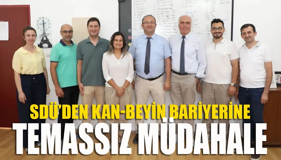 SDÜ’den kan-beyin bariyerine temassız müdahale