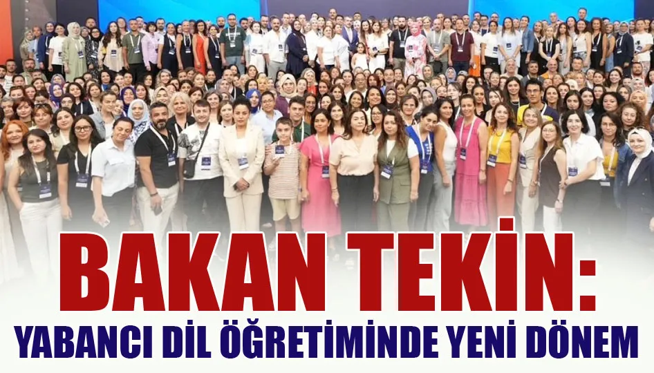 Bakan Tekin: Yabancı dil öğretiminde yeni dönem