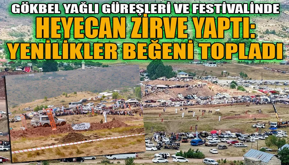 Gökbel yağlı güreşleri ve festivalinde heyecan zirve yaptı: Yenilikler beğeni topladı