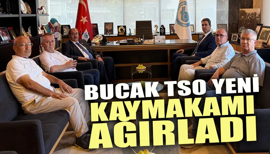 Bucak TSO, yeni kaymakamı ağırladı