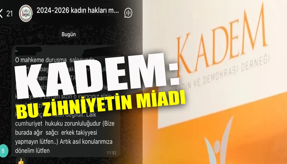 KADEM: Bu Zihniyetin Miadı Doldu!