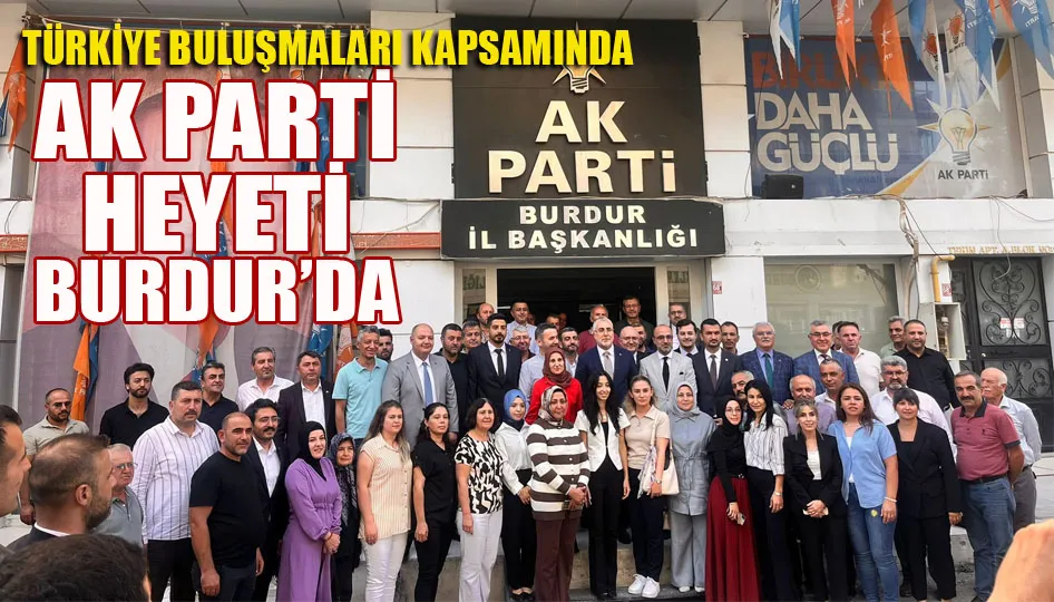 Burdur’da AK Parti il danışma meclisi toplantısı gerçekleştirildi