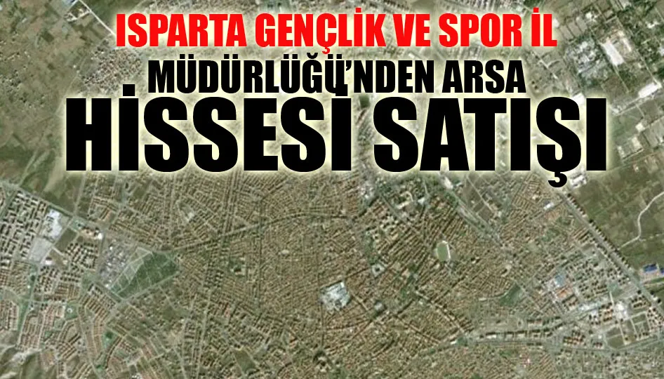 Gençlik ve spor il müdürlüğü’nden arsa hissesi satışı