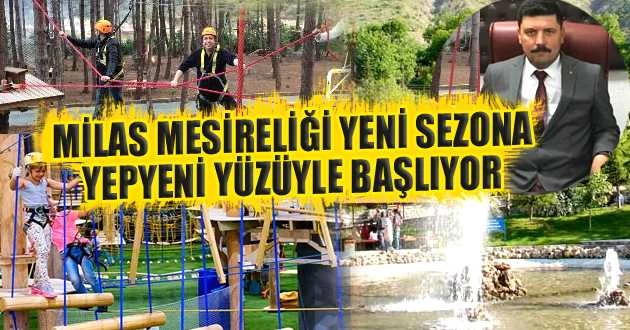 MİLAS MESİRELİĞİ YENİ SEZONA YEPYENİ YÜZÜYLE BAŞLIYOR
