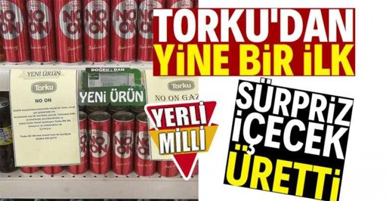 TORKU YERLİ MİLLİ GAZOZ ÜRETECEK