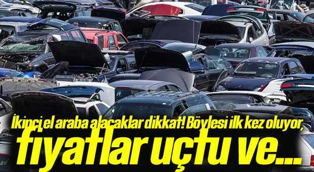 İkinci el araba alacaklar dikkat! Böylesi ilk kez oluyor, fiyatlar uçtu ve...