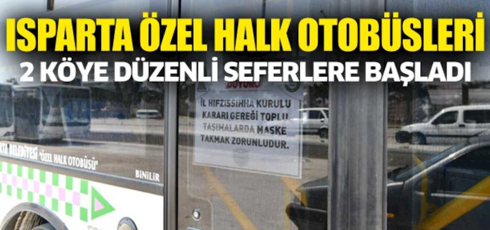 Isparta Halk Otobüslerinden 2 köye yeni sefer